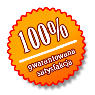 Satysfakcja gwarantowana - 100%